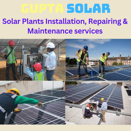 Solar Power Plant Installation, Repairing & Maintenance services